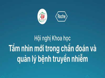 Hội nghị khoa học - Tầm nhìn mới trong chẩn đoán và quản lý bệnh truyền nhiễm